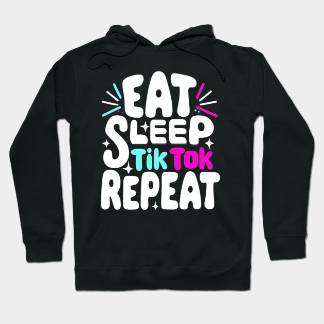 eat sleep tiktok repeat Hoodie by AlephArt